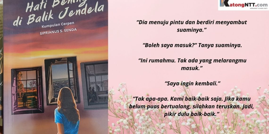 Buku Fiksi "Hati Bening di Balik Jendela" oleh Romo Siprianus S. Senda (Dok.KatongNTT.com)